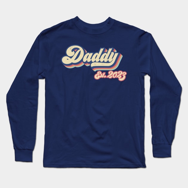 Daddy est. 2023, New Dad, Gift for dad, fathers day gift Long Sleeve T-Shirt by Radarek_Design
